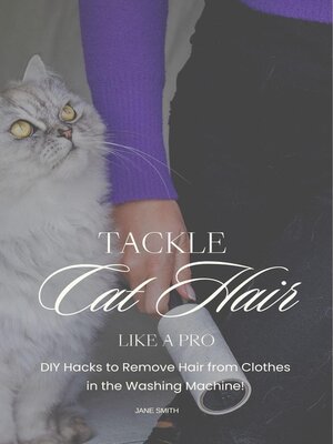 cover image of Tackle Cat Hair Like a Pro